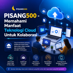 PISANG500 Teknologi Canggih